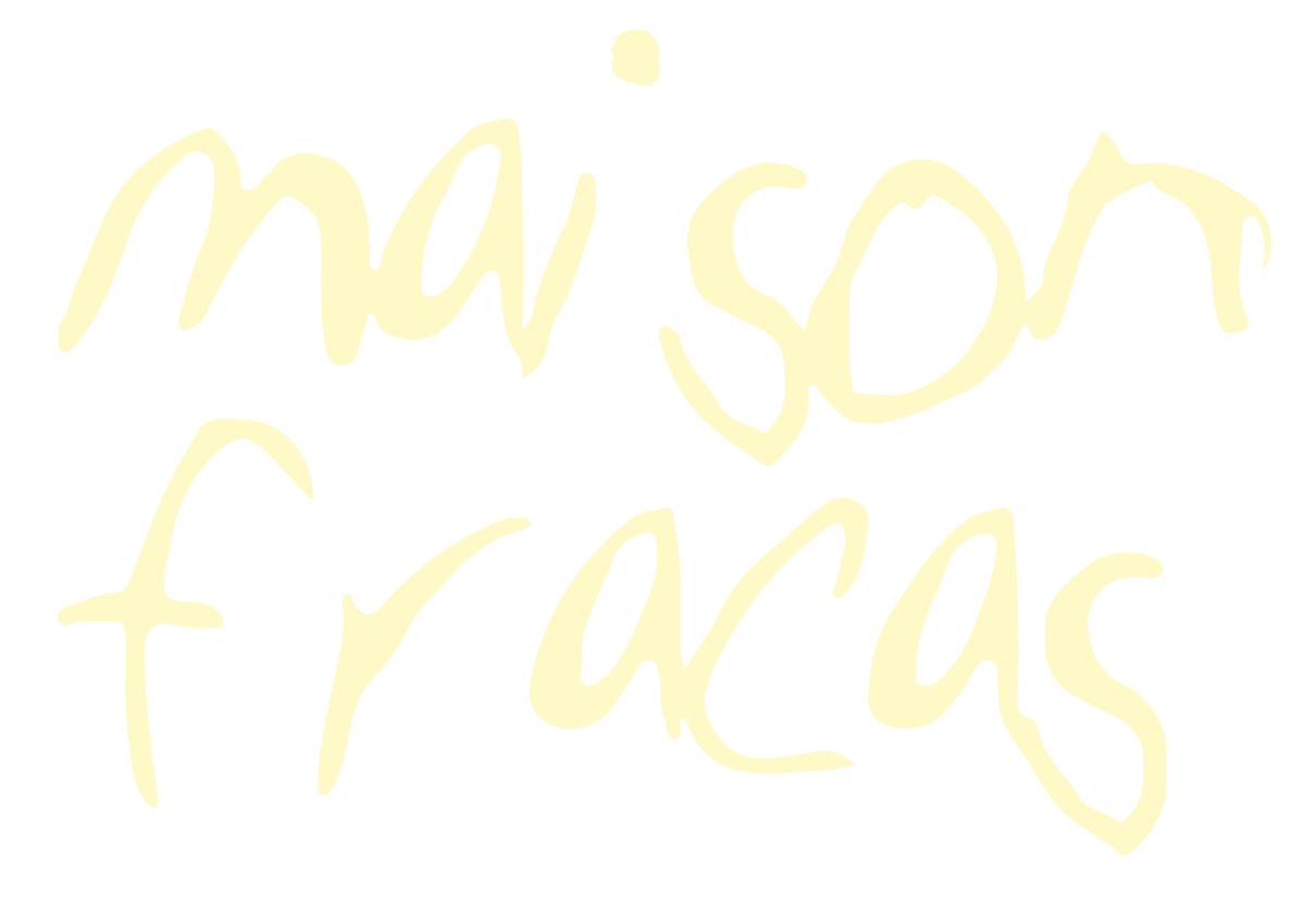 Maison Fracas